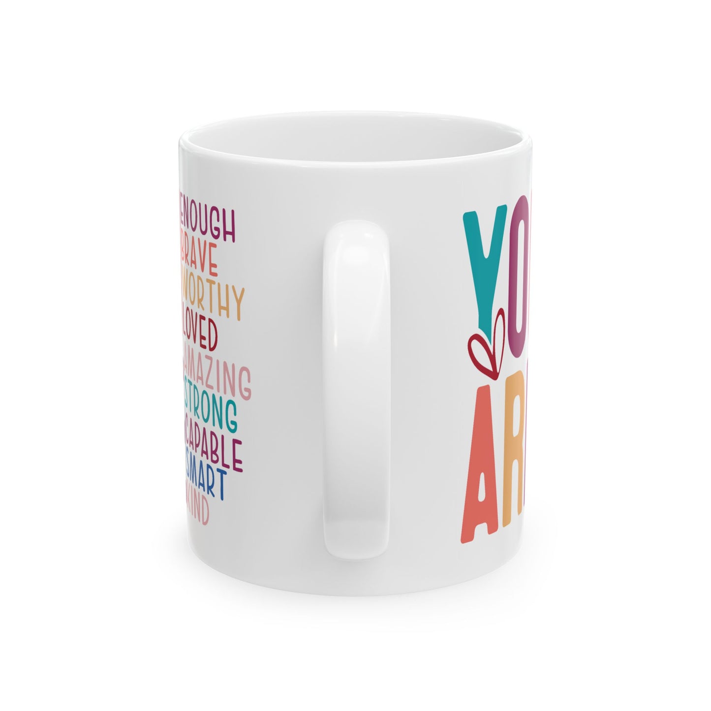 Mother's Day Mug - You Are