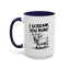Humor Mug - I Scream, You Run