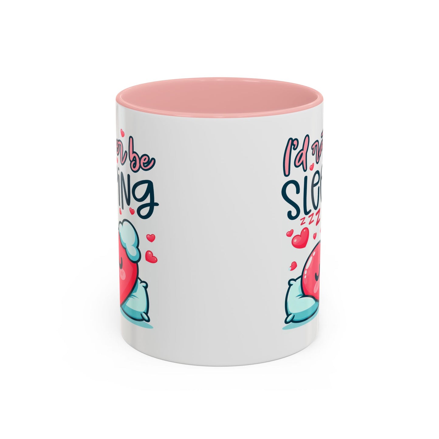 Humor Mug - I'd Rather Be Sleeping Heart