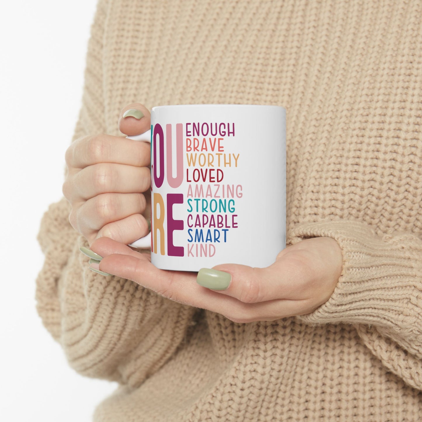 Mother's Day Mug - You Are