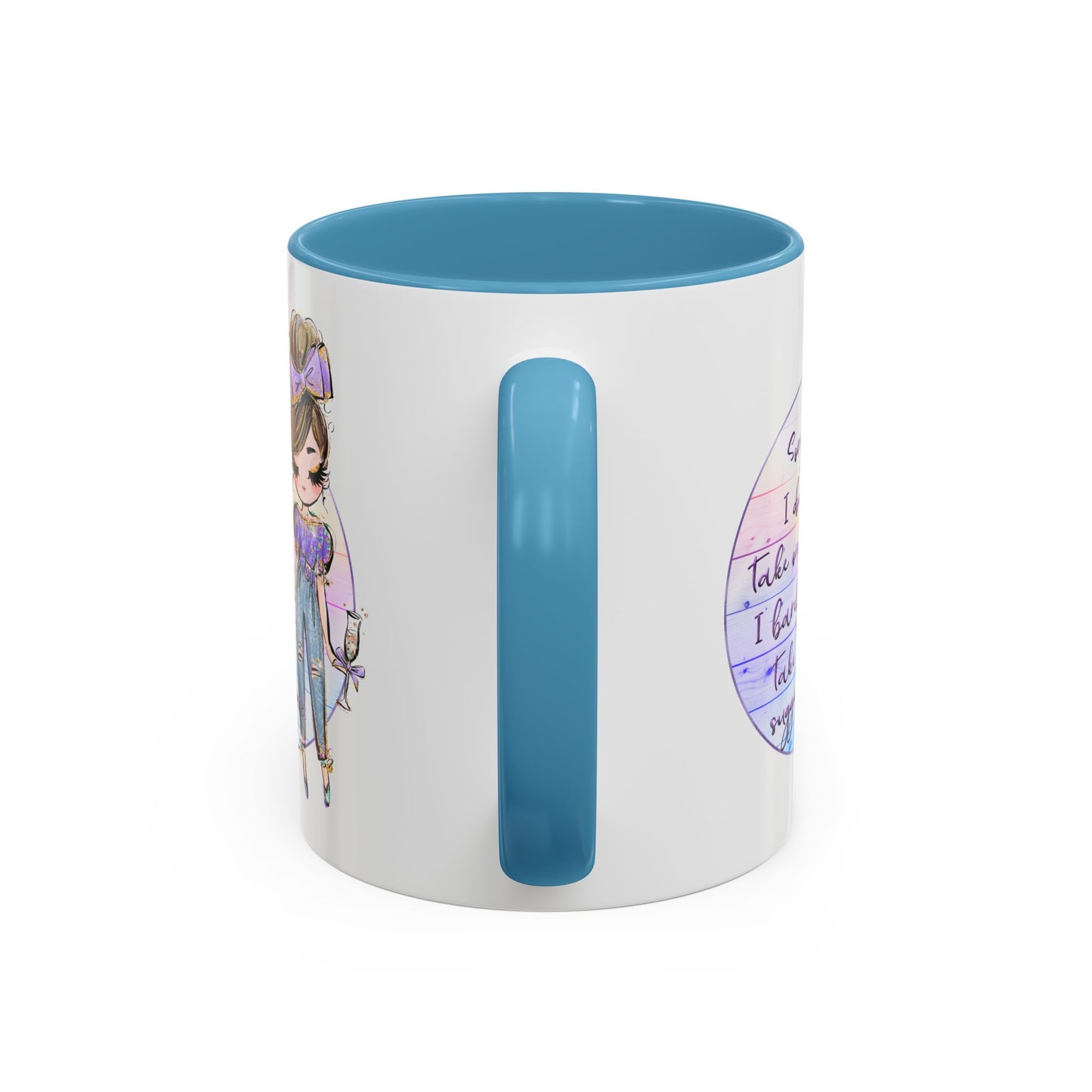 Humor Mug - Sorry I Don't Take Orders