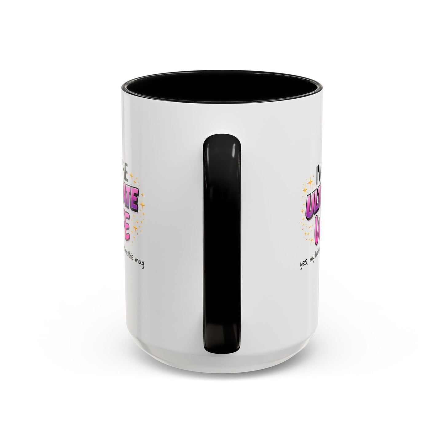 Anniversary Mug - I'm The Ultimate Wife