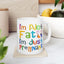 Humor Mug - I'm Not Fat I'm Just Pregnant