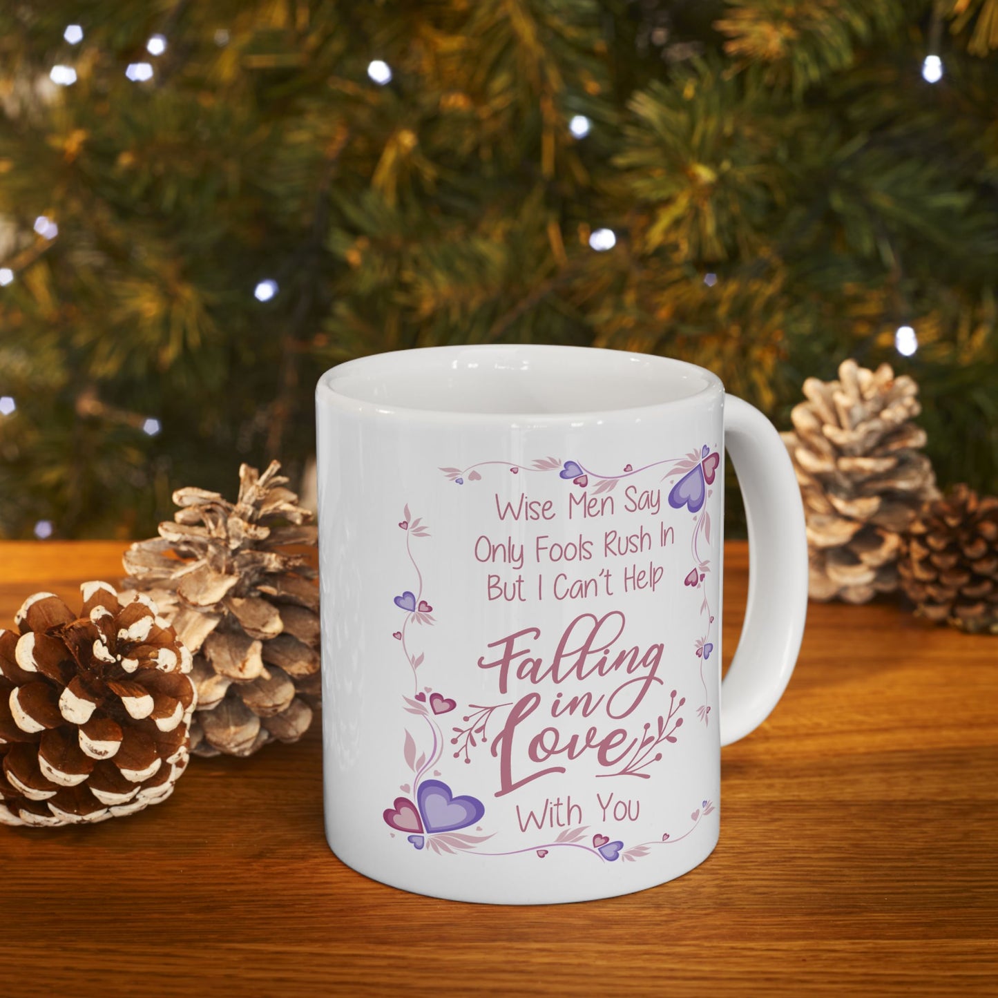 Anniversary Mug - Wise Men Say Only Fools Rush In