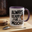 Animal Mug - Always Ready For Mischief