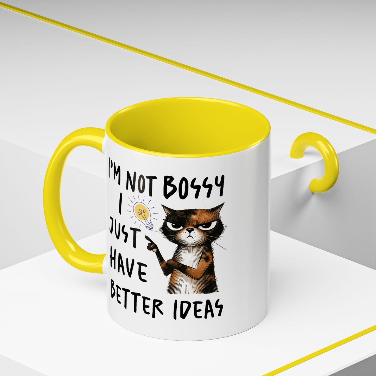Humor Mug -I'm Not Bossy I Just Have Better Ideas
