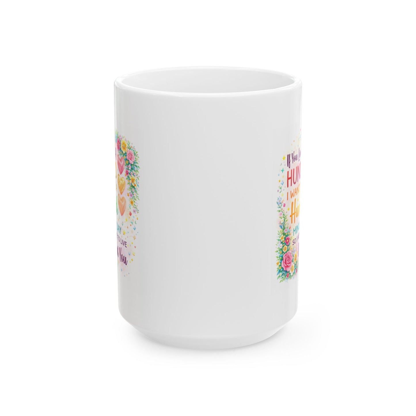 Anniversary Mug - If You Live To Be