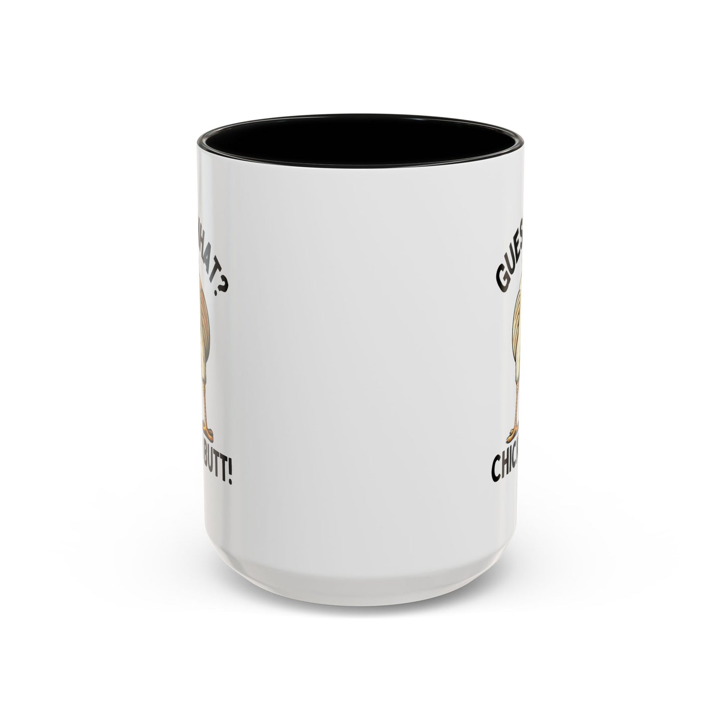 Humor Mug - Guess What Chicken Butt!