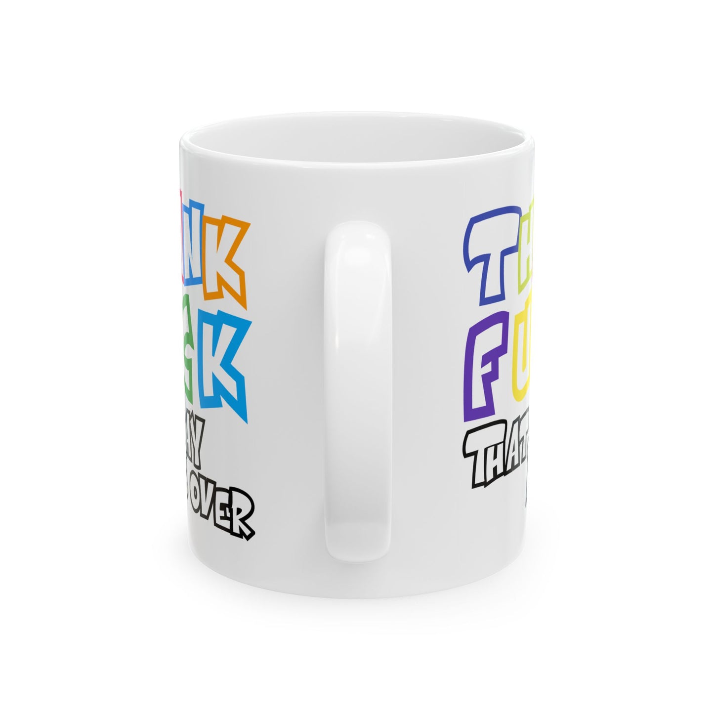 Adult Mug - Thank Fuck That Day is Over