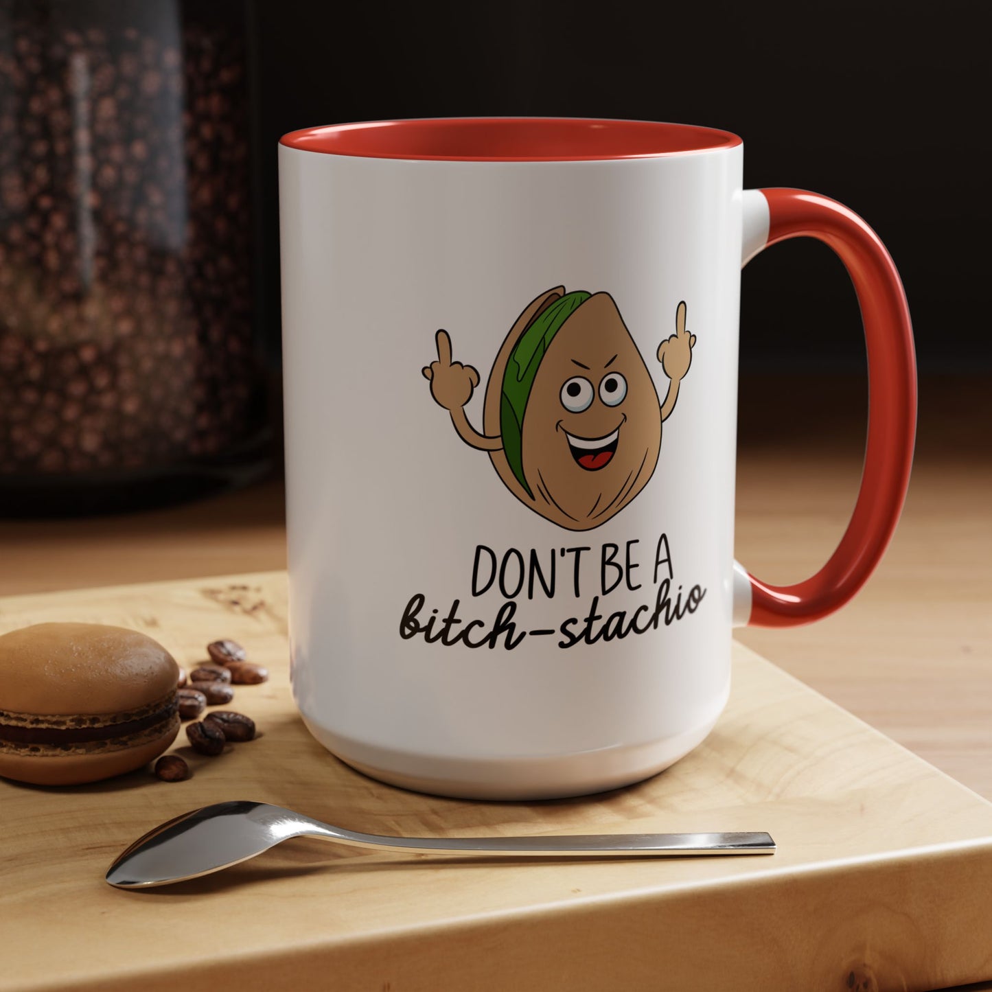 Adult Mug - Don't Be A Bitch-Stachio