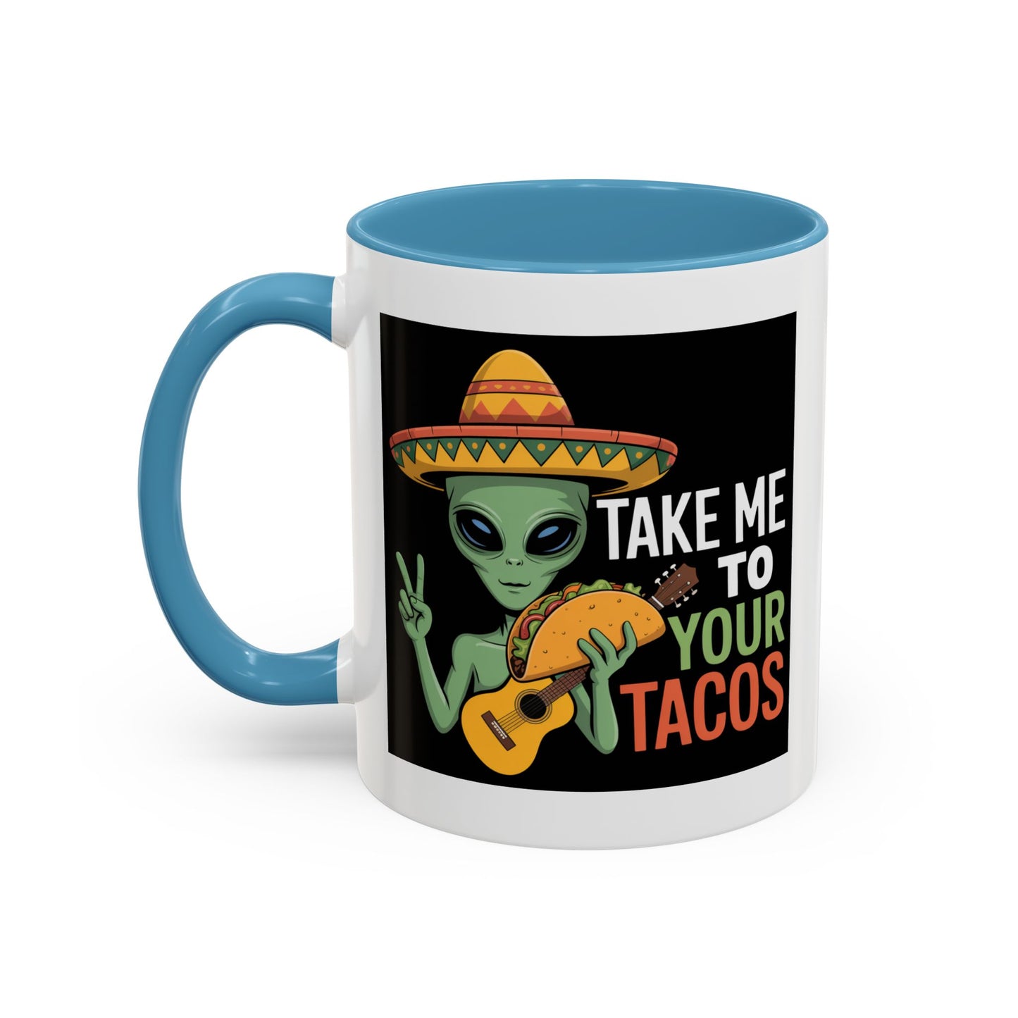 Alien Mug - Take Me To Your Tacos