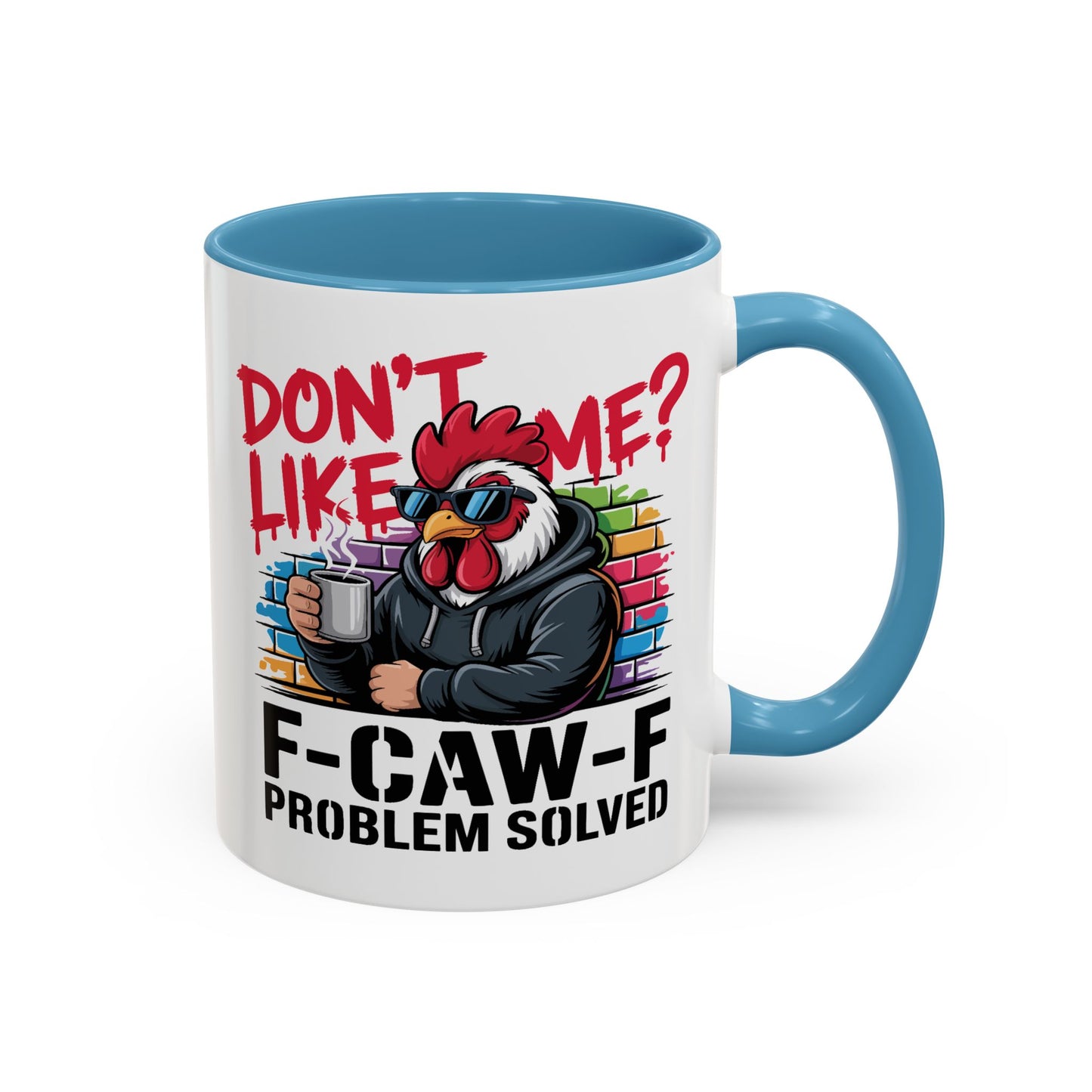 Humor Mug - Don't Like Me