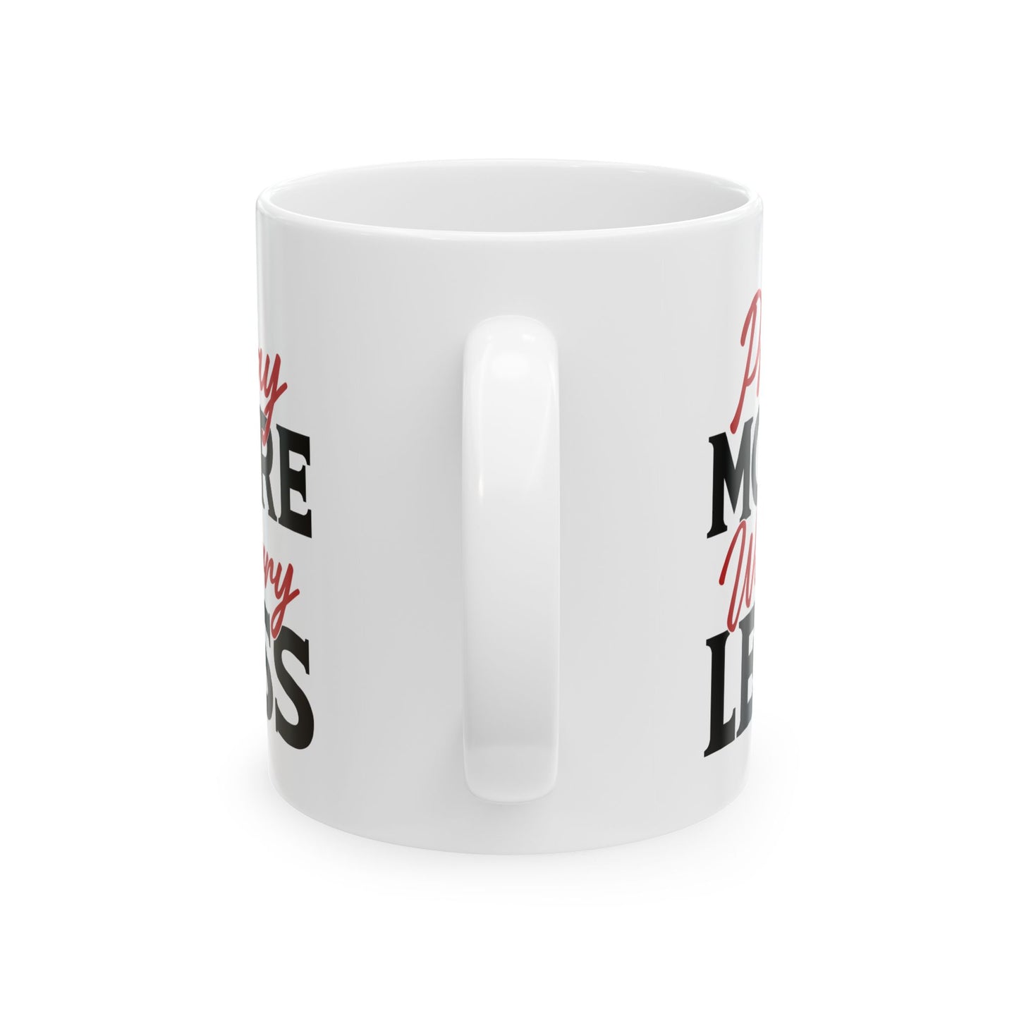 Religious Mug - Pray More Worry Less
