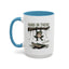 Humor Mug - Hang In There It Gets Worse