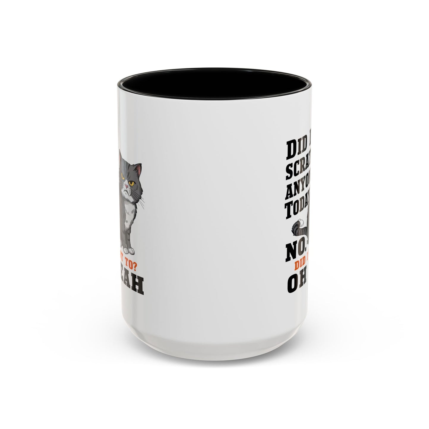 Animal Mug - Did I Scratch Anyone Today?
