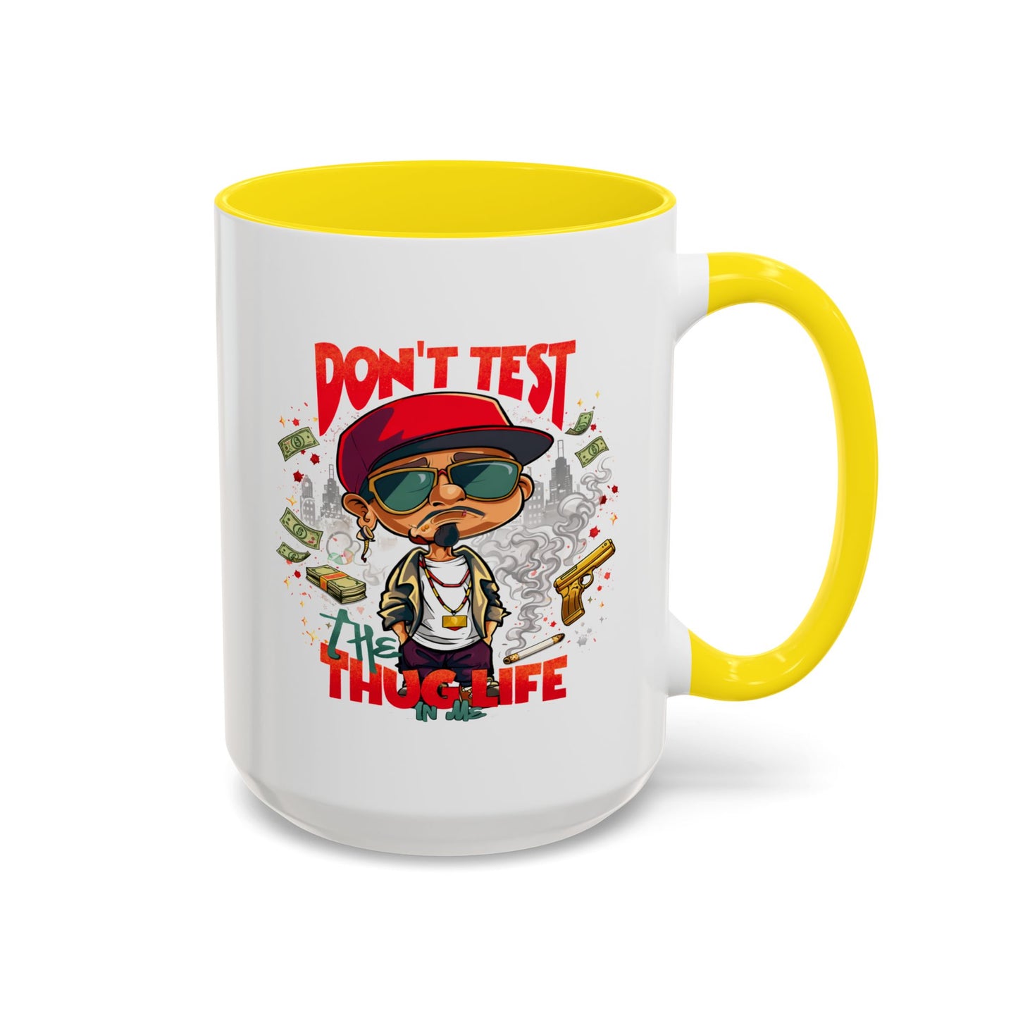 Humor Mug - Don't Test The Thug