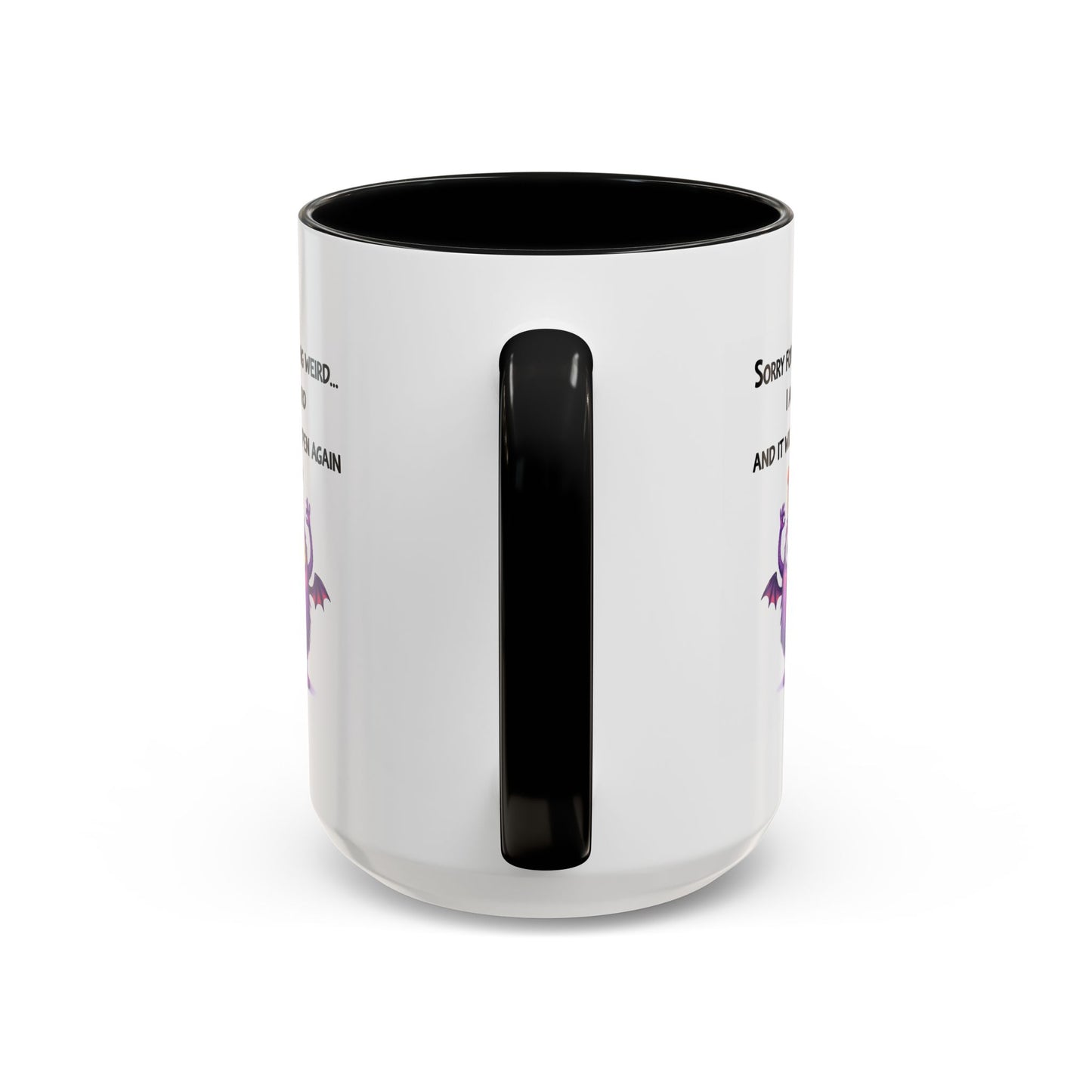 Humor Mug - Sorry For Acting Weird