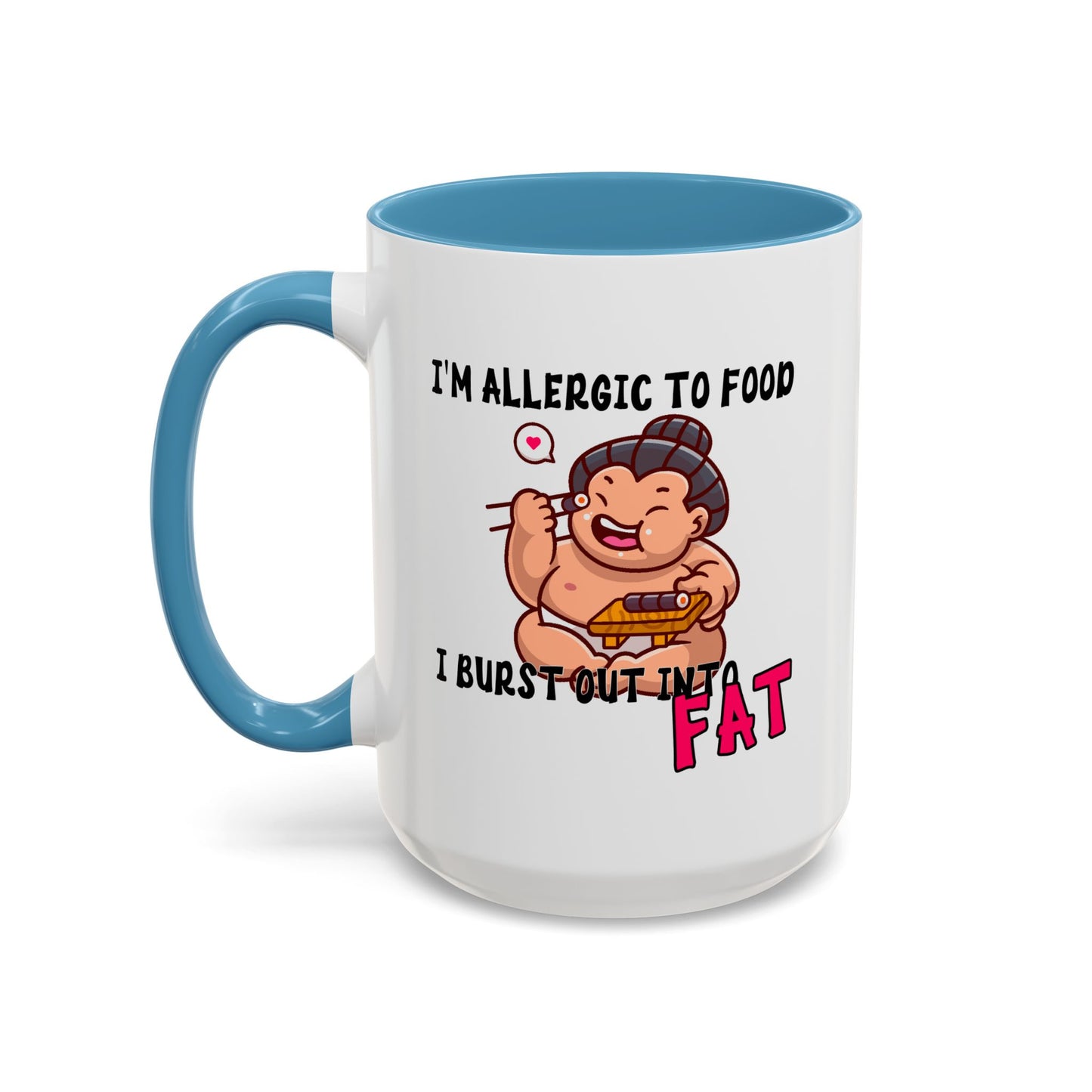 Humor Mug - I'm Allergic to Food