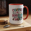 Humor Mug - Coffee is a Hug in a Mug