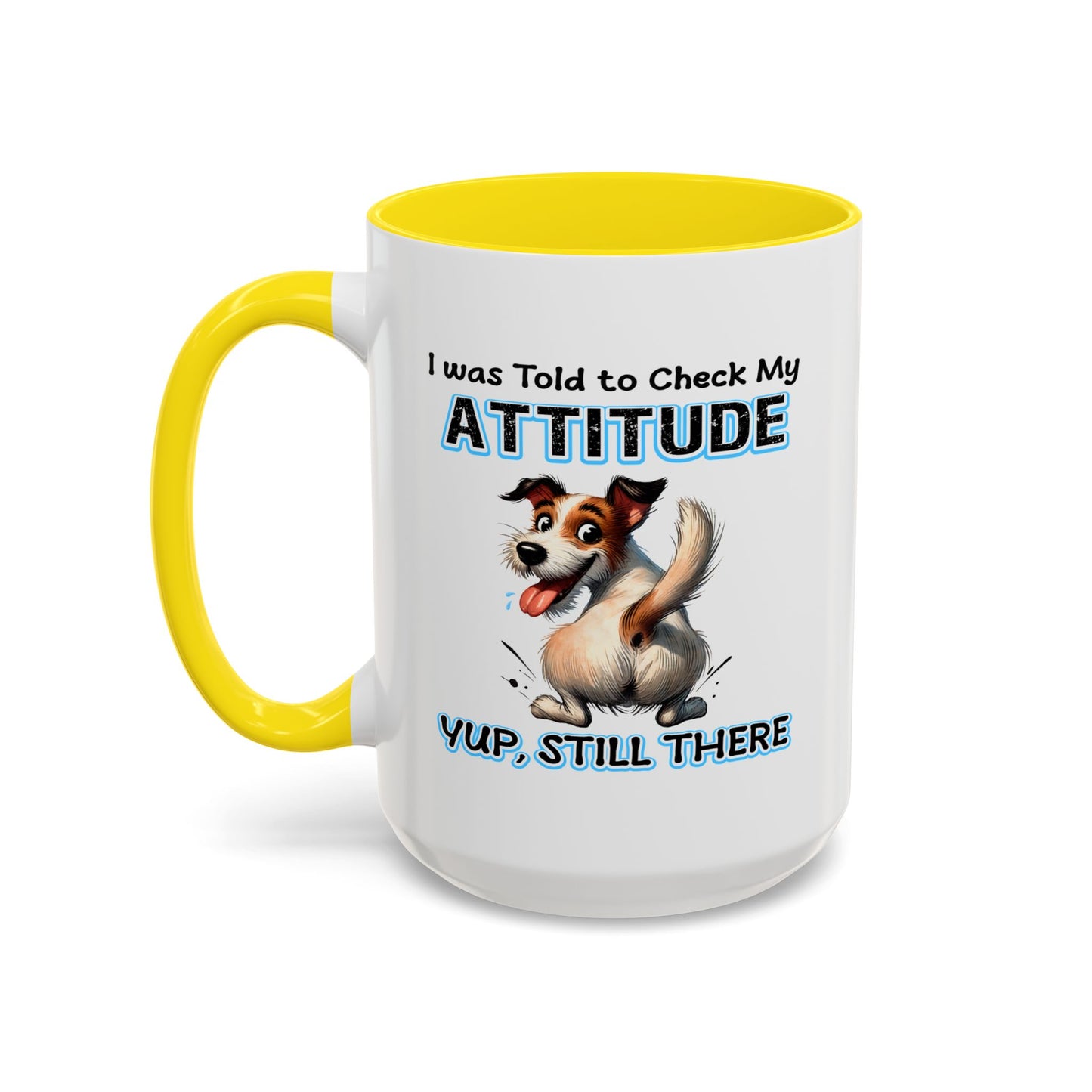 Animal Mug - I Was Told To Check My Attitude
