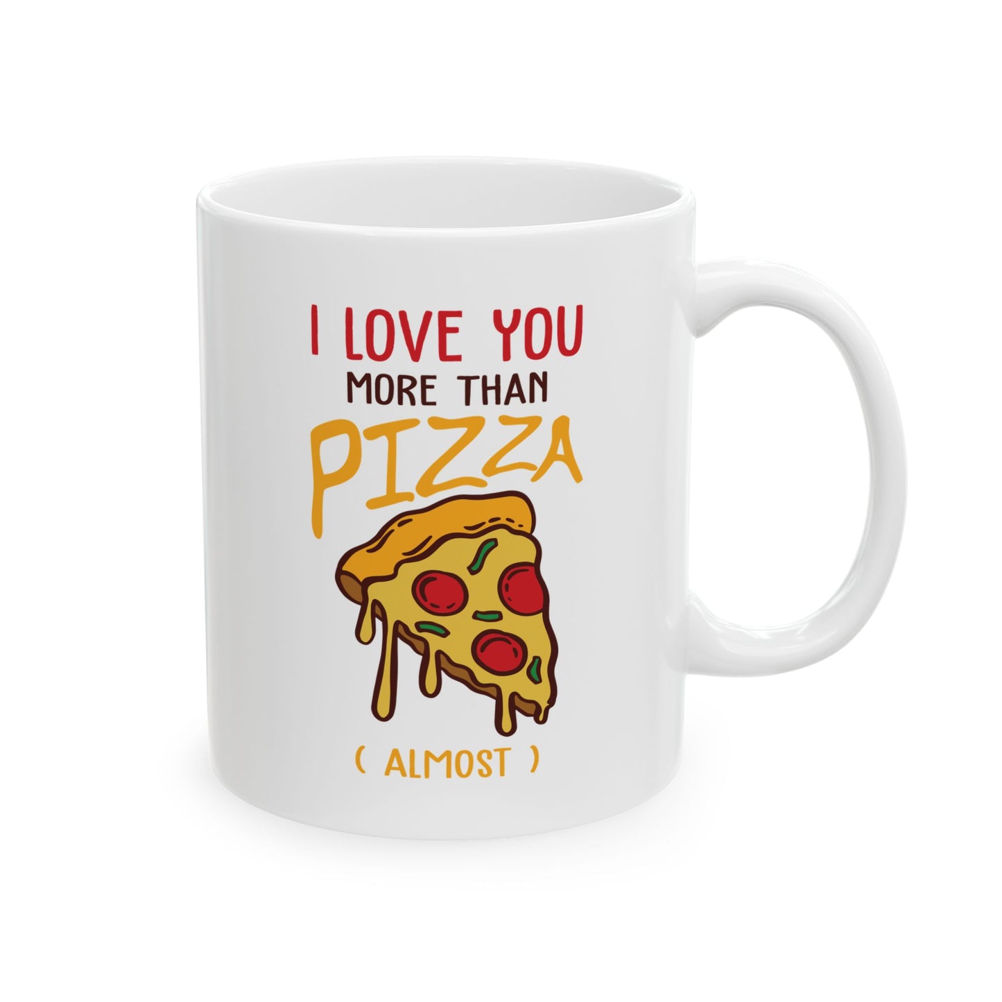 Annaversary Mug - I Love You More Than Pizza ( almost )