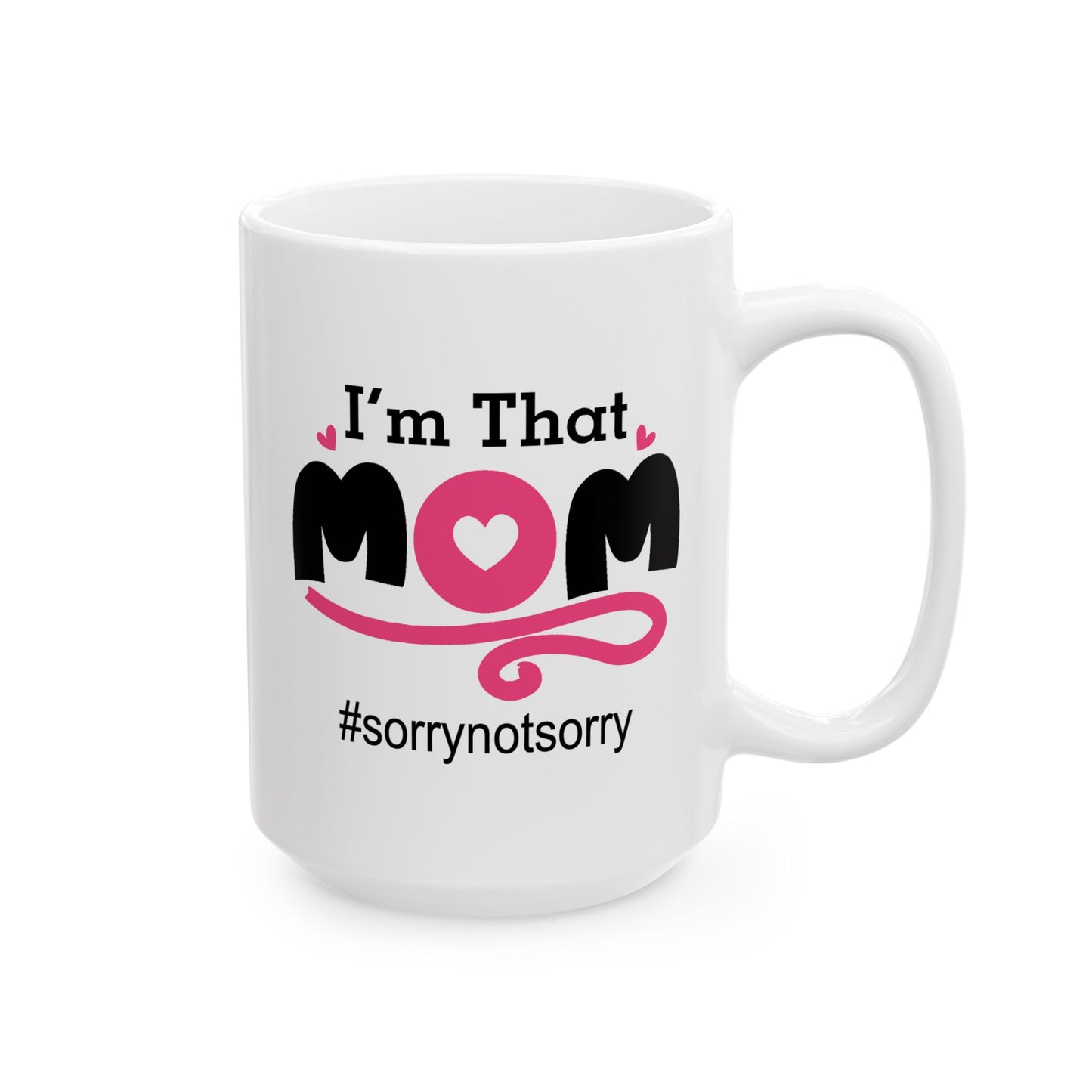 Humor Mug - I'm That Mom