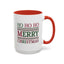 Christmas Mug - Ho Ho Ho Merry Christmas Red & Green Text 3