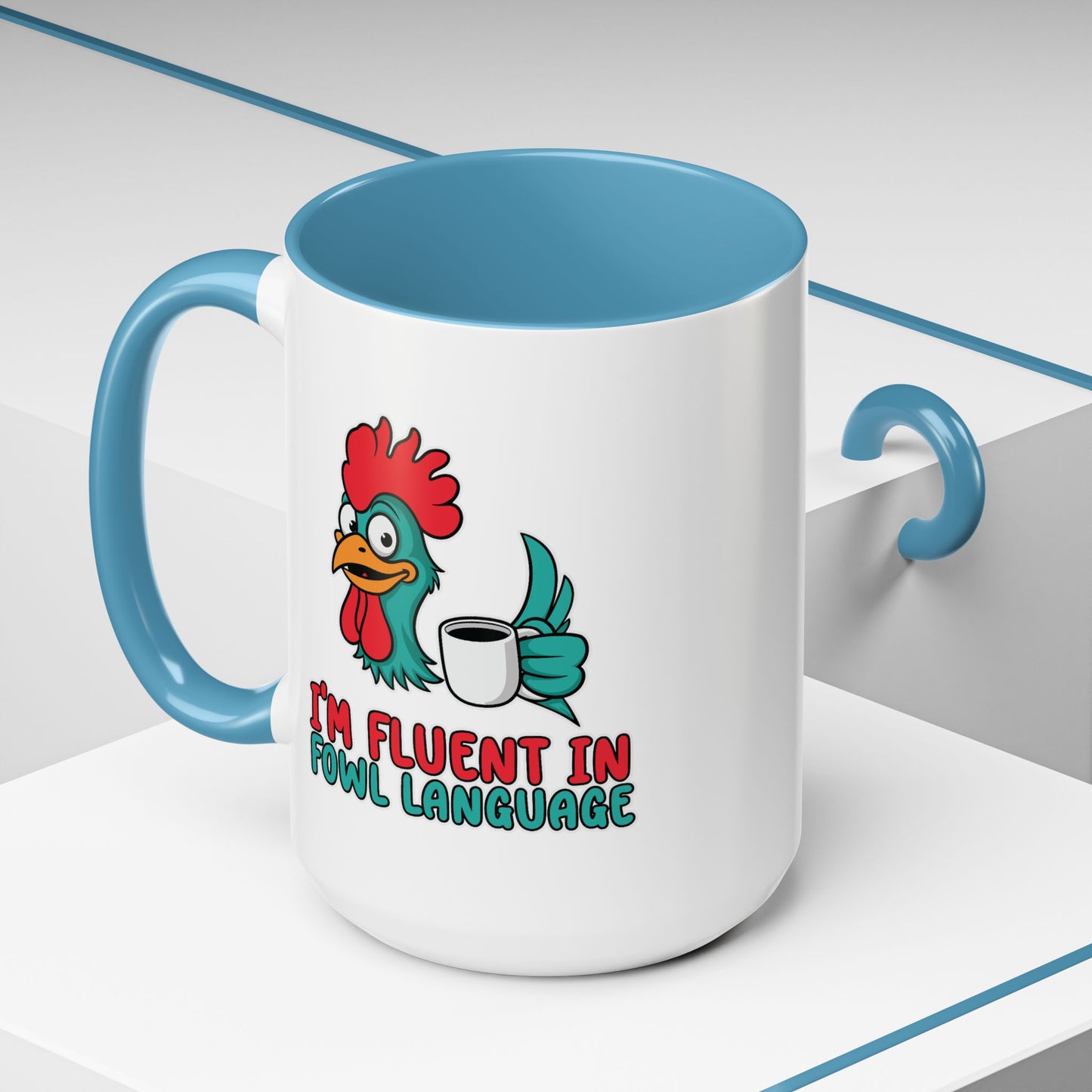 Humor Mug - I'm Fluent In Fowl Language