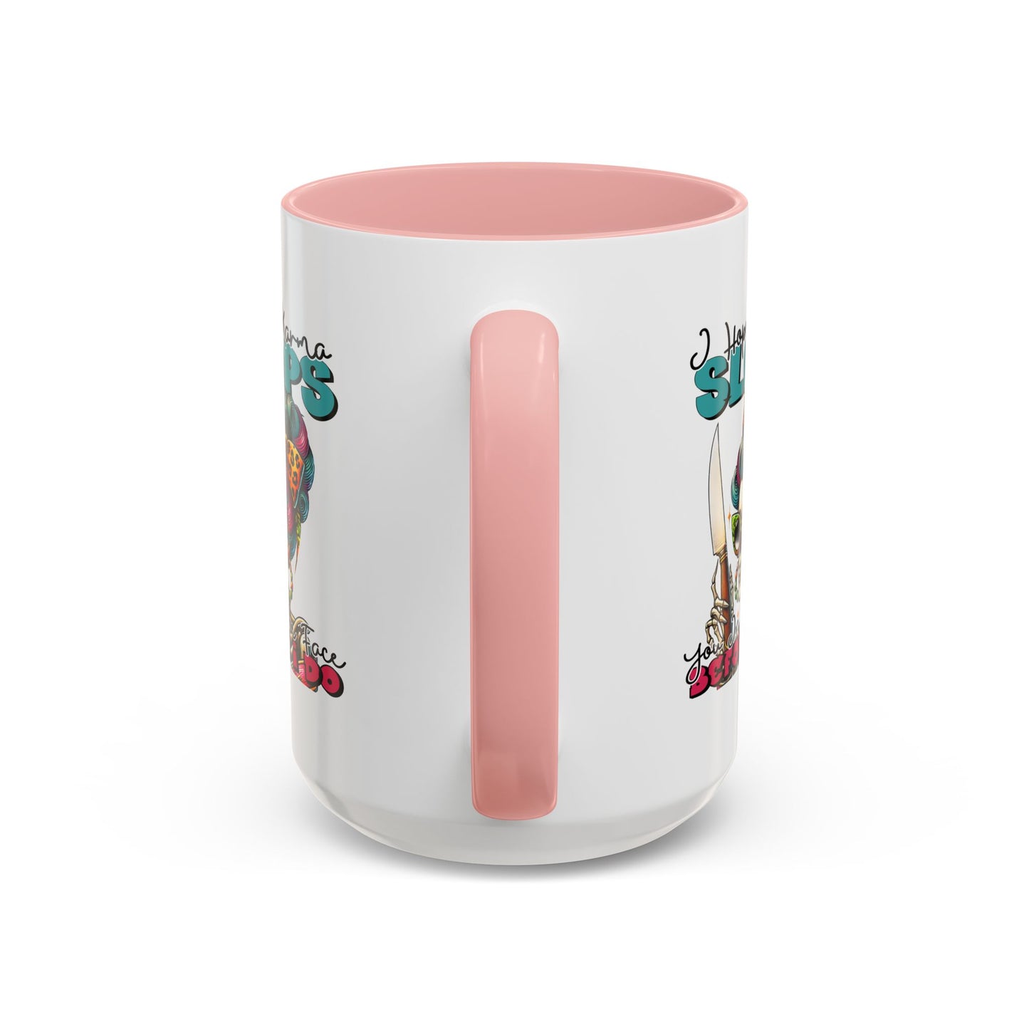 Humor Mug - I Hope Karma Slaps You in the Face