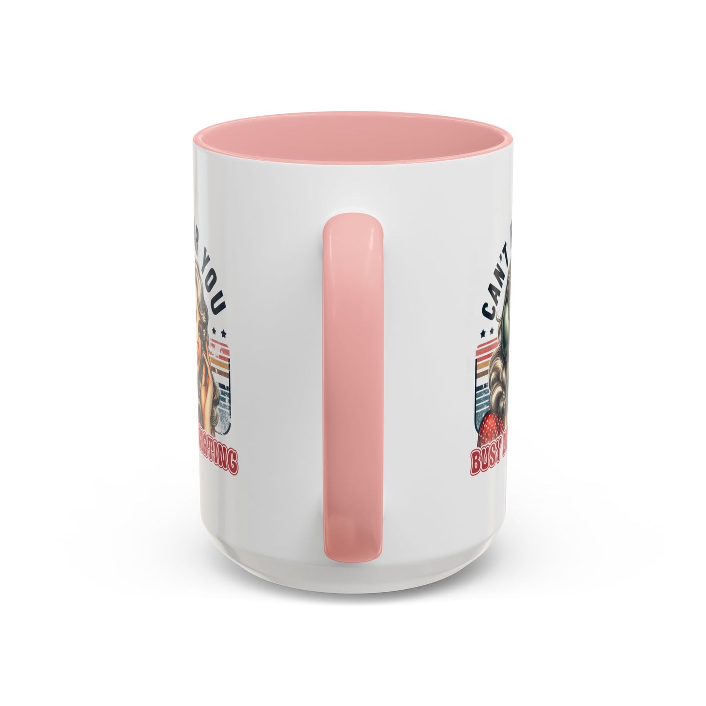 Humor Mug - Can't Hear You Busy Dissociating