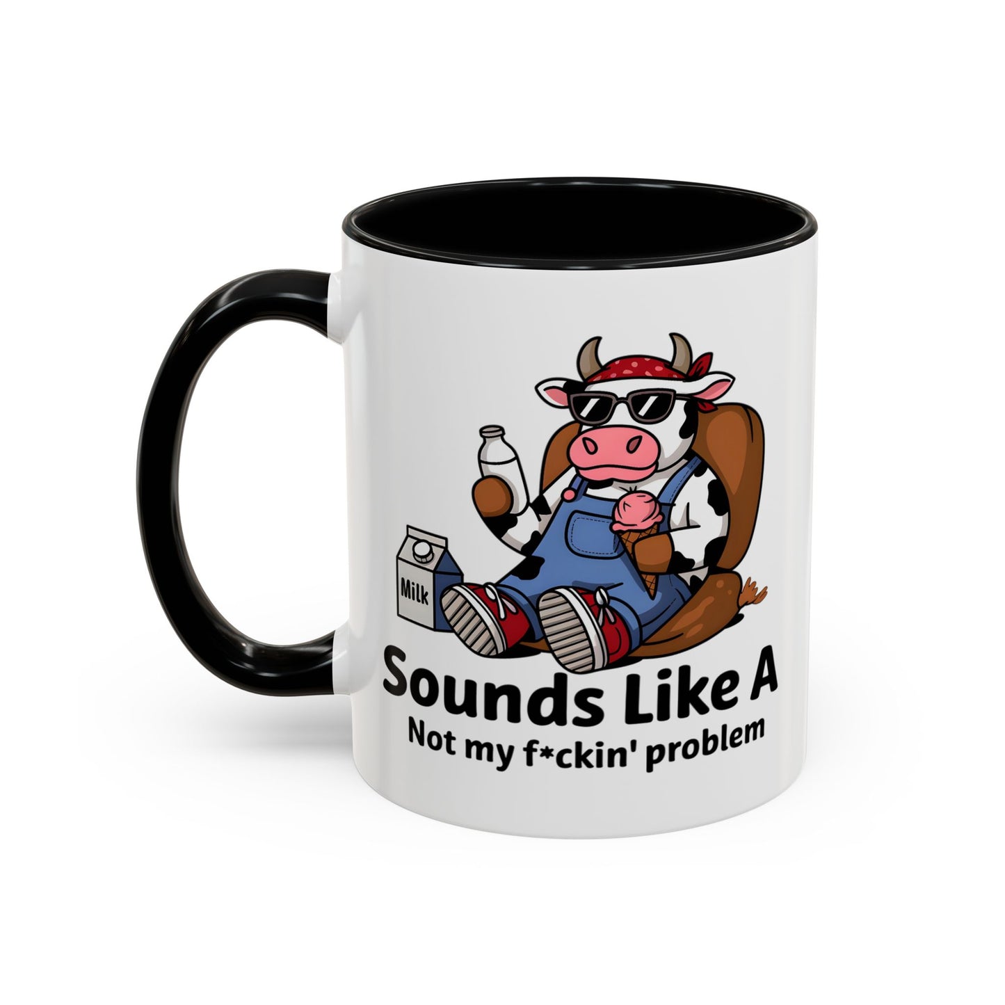 Humor Mug - Sounds Like A
