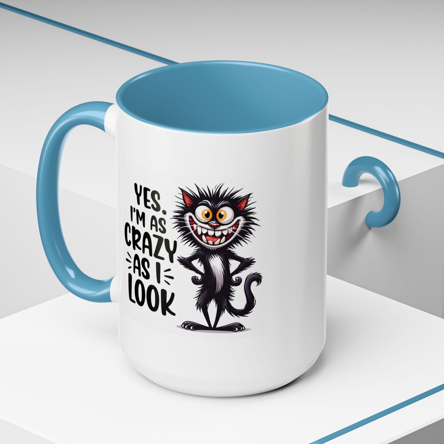 Humor Mug - Yes I am as Crazy