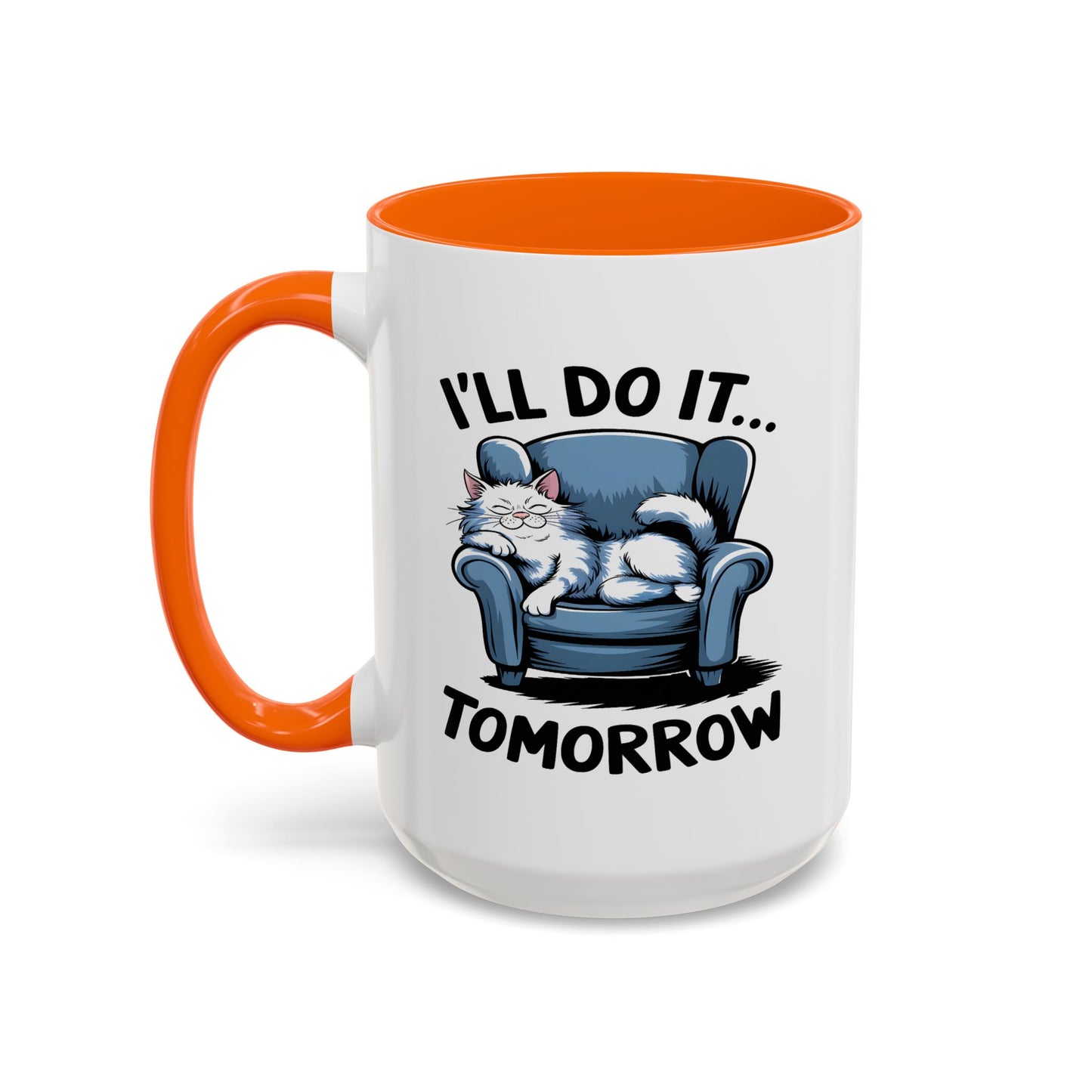 Humor Mug - I'll Do It Tomorrow
