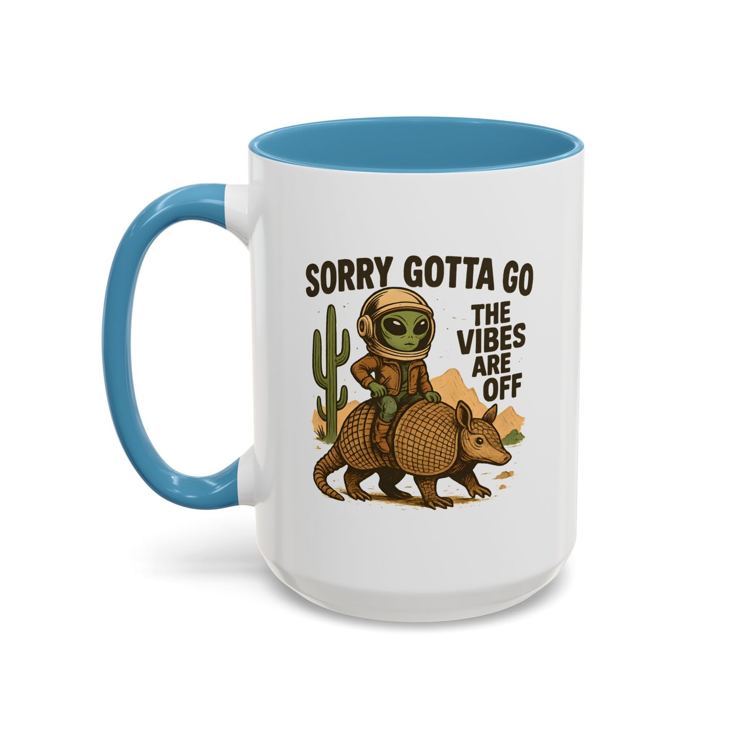 Alien Mug - Sorry Gotta Go