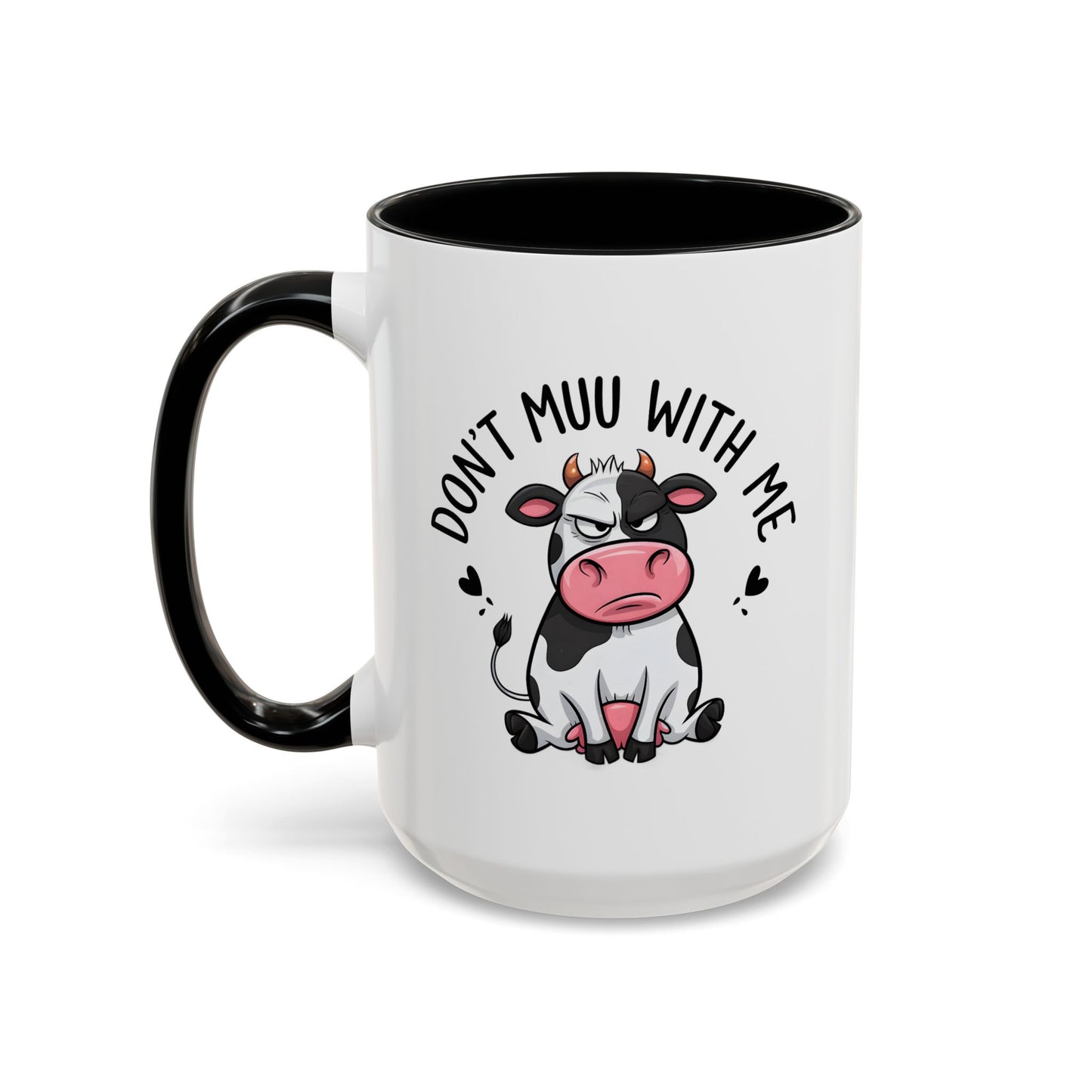 Humor Mug - Don't Muu With Me