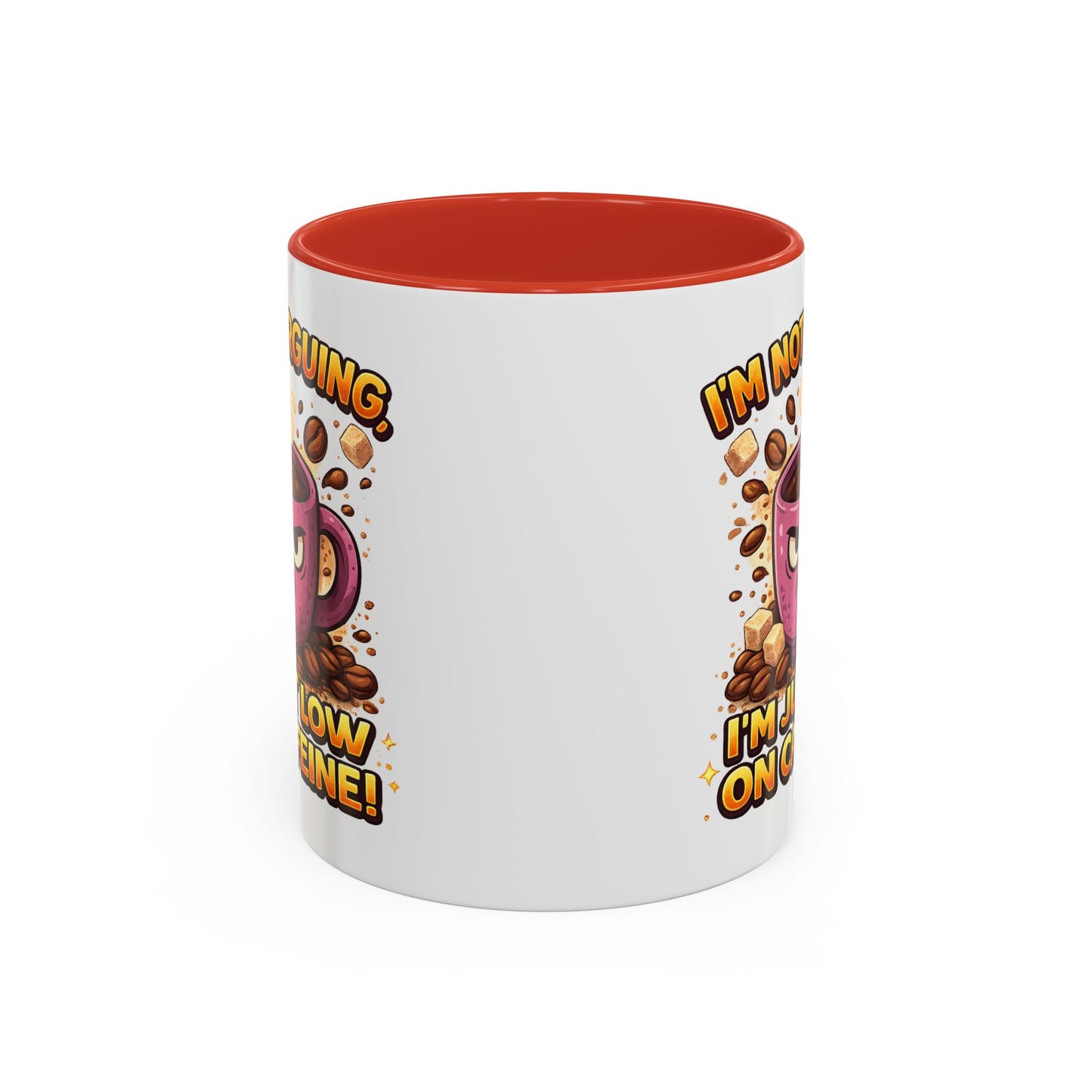 Humor Mug - I'm Not Arguing