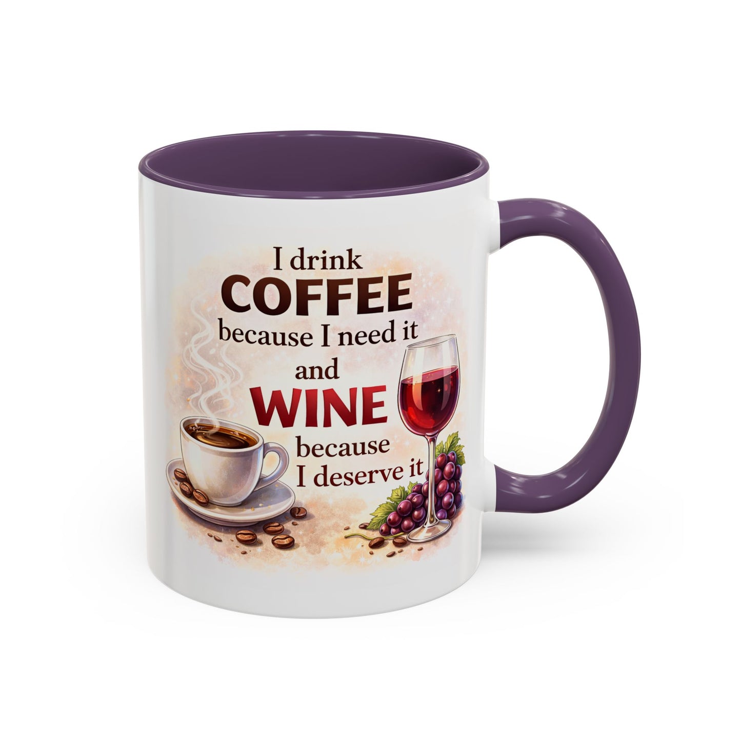 Humor Mug - I Drink Coffee Because I Need It