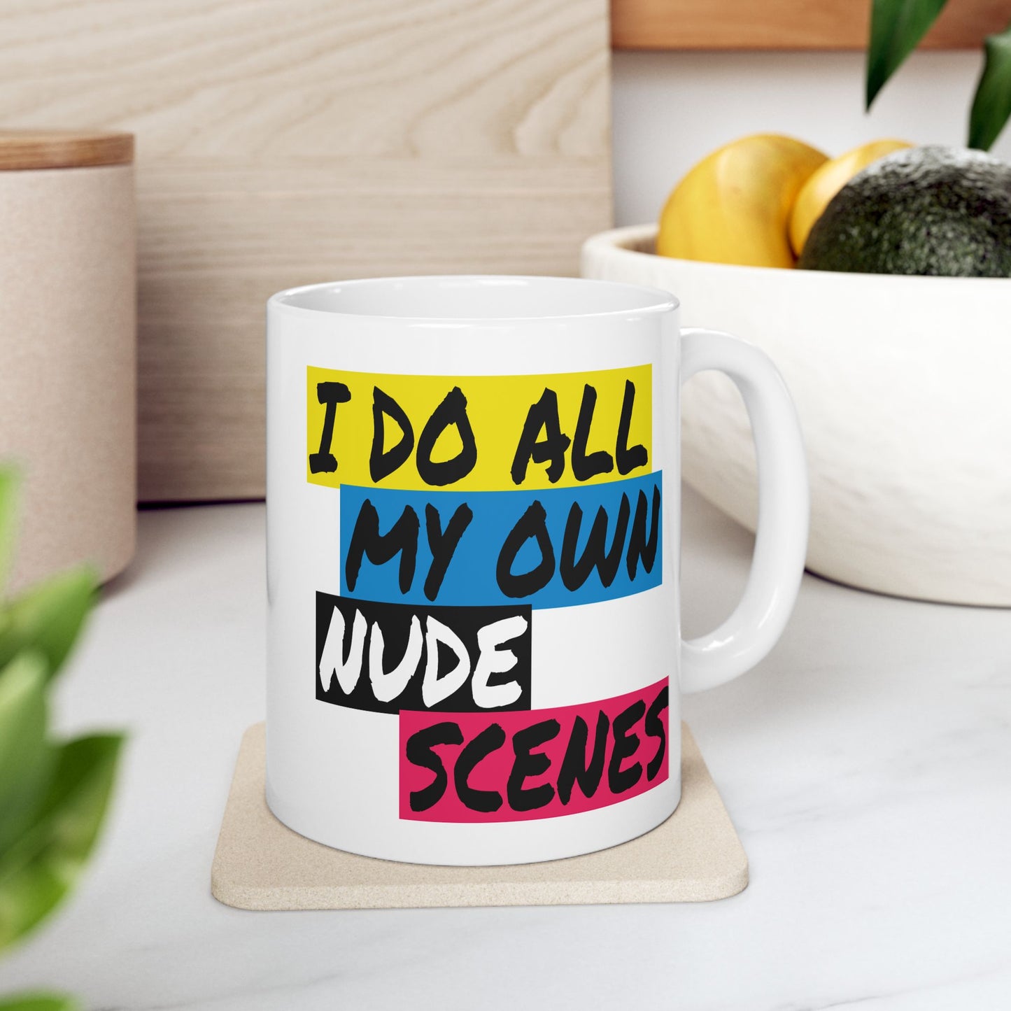 Adult Mug - I Do All My Own Nude Scenes