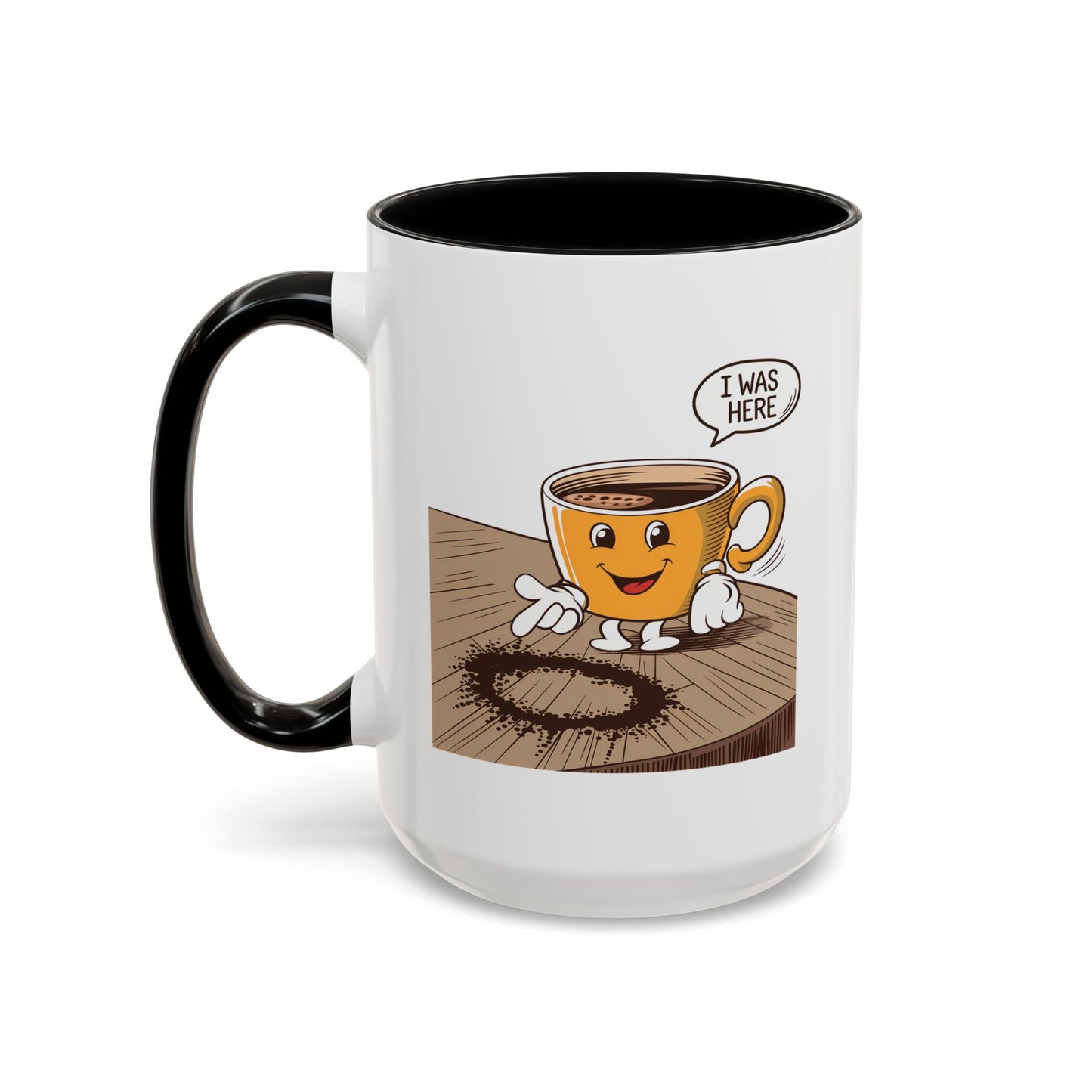 Humor Mug - I Was Here