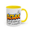 Humor Mug - Relax We're All Idiots Here