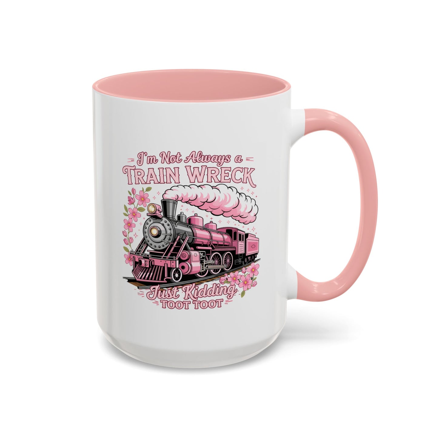 Humor Mug - I'm Not Always
