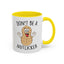 Adult Mug - Don't Be A Nutlicker