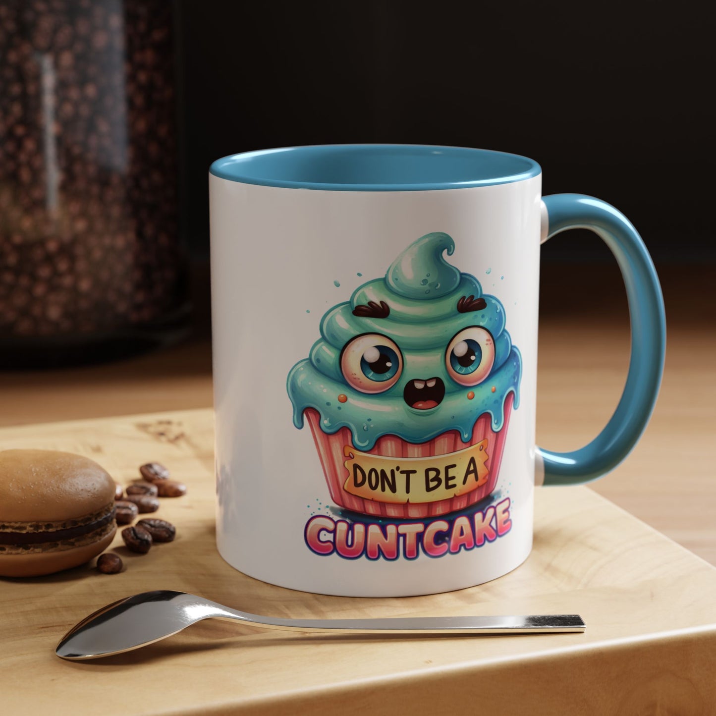 Humor Mug - Don't Be a Cuntcake