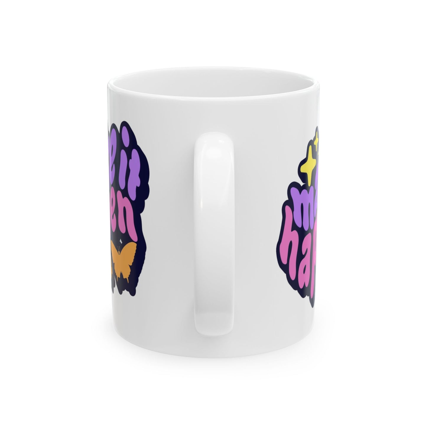 Motivation Mug - Make It Happen Graphic