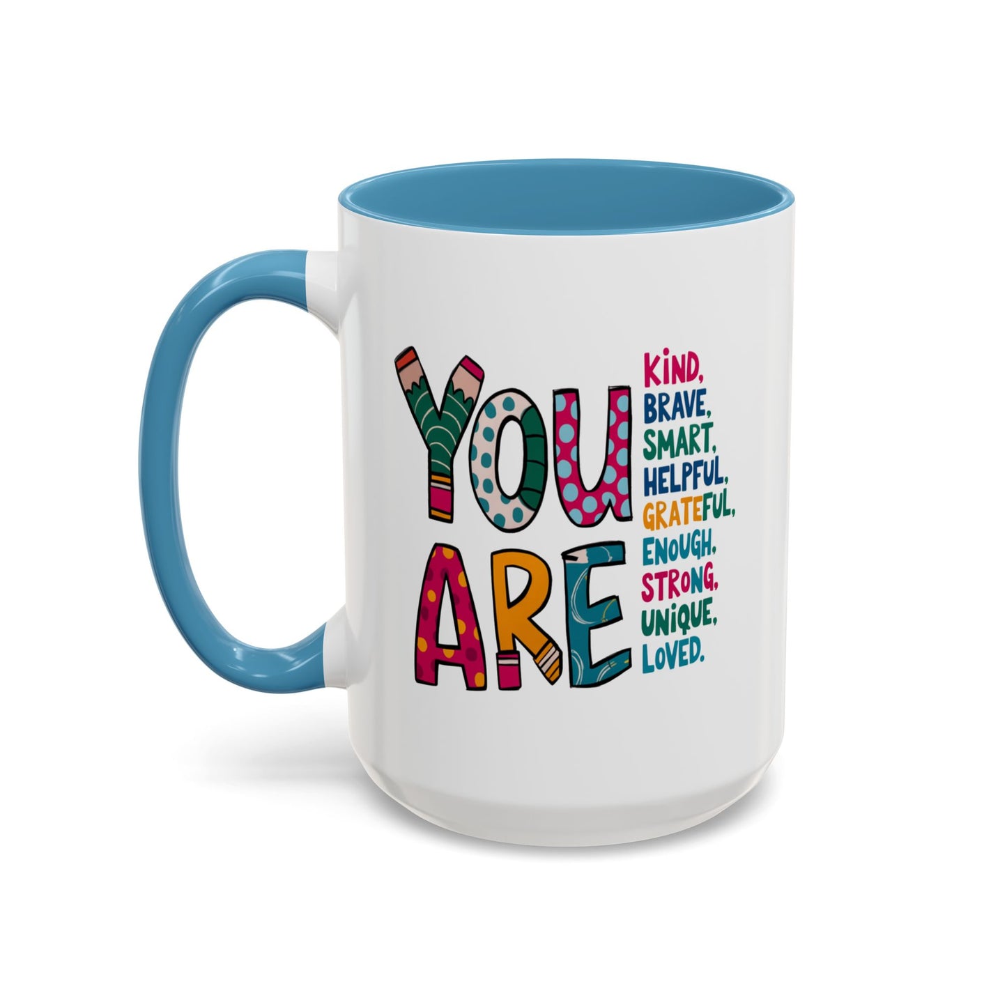 Motivation Mug - You Are