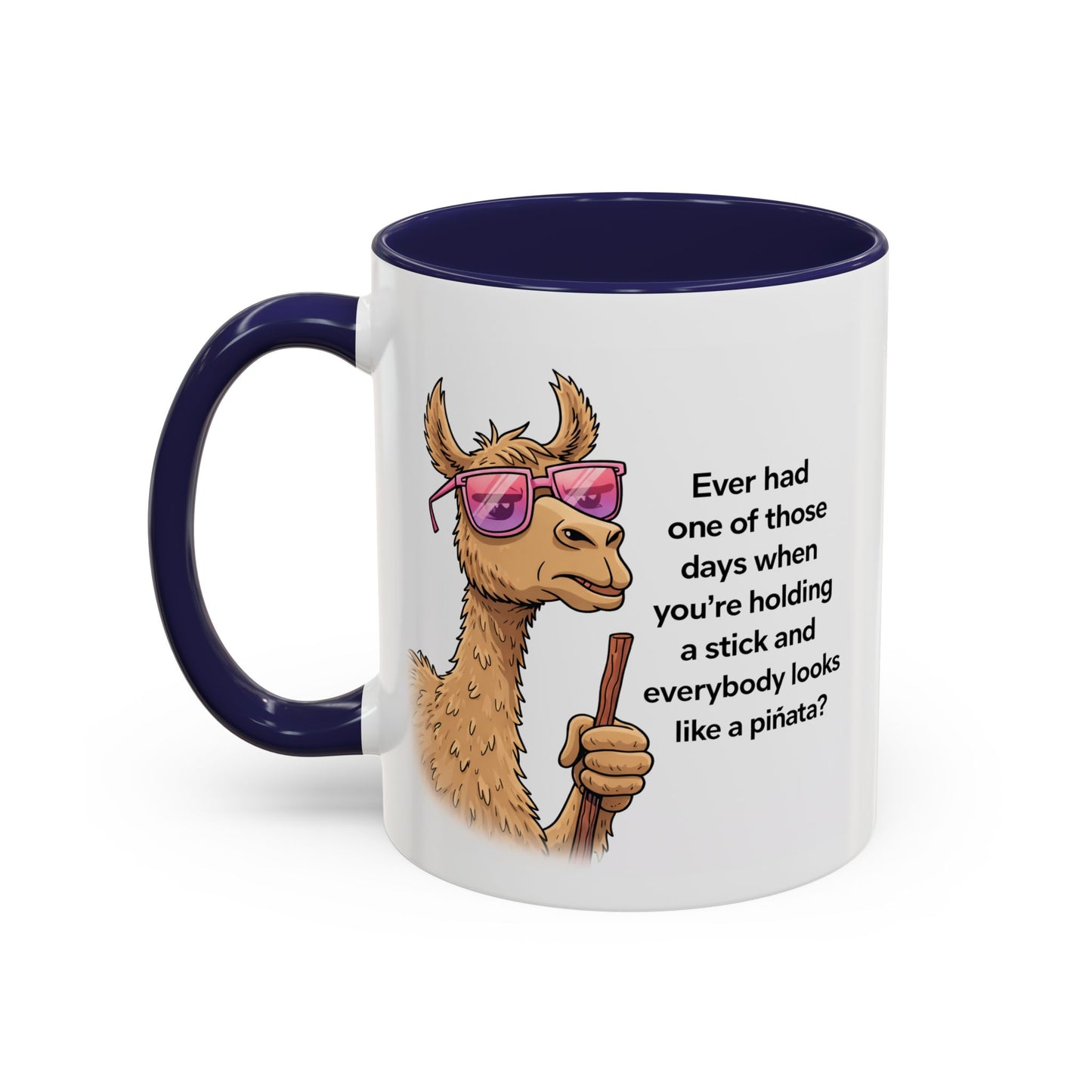 Humor Mug - Ever Have One Of Those Days