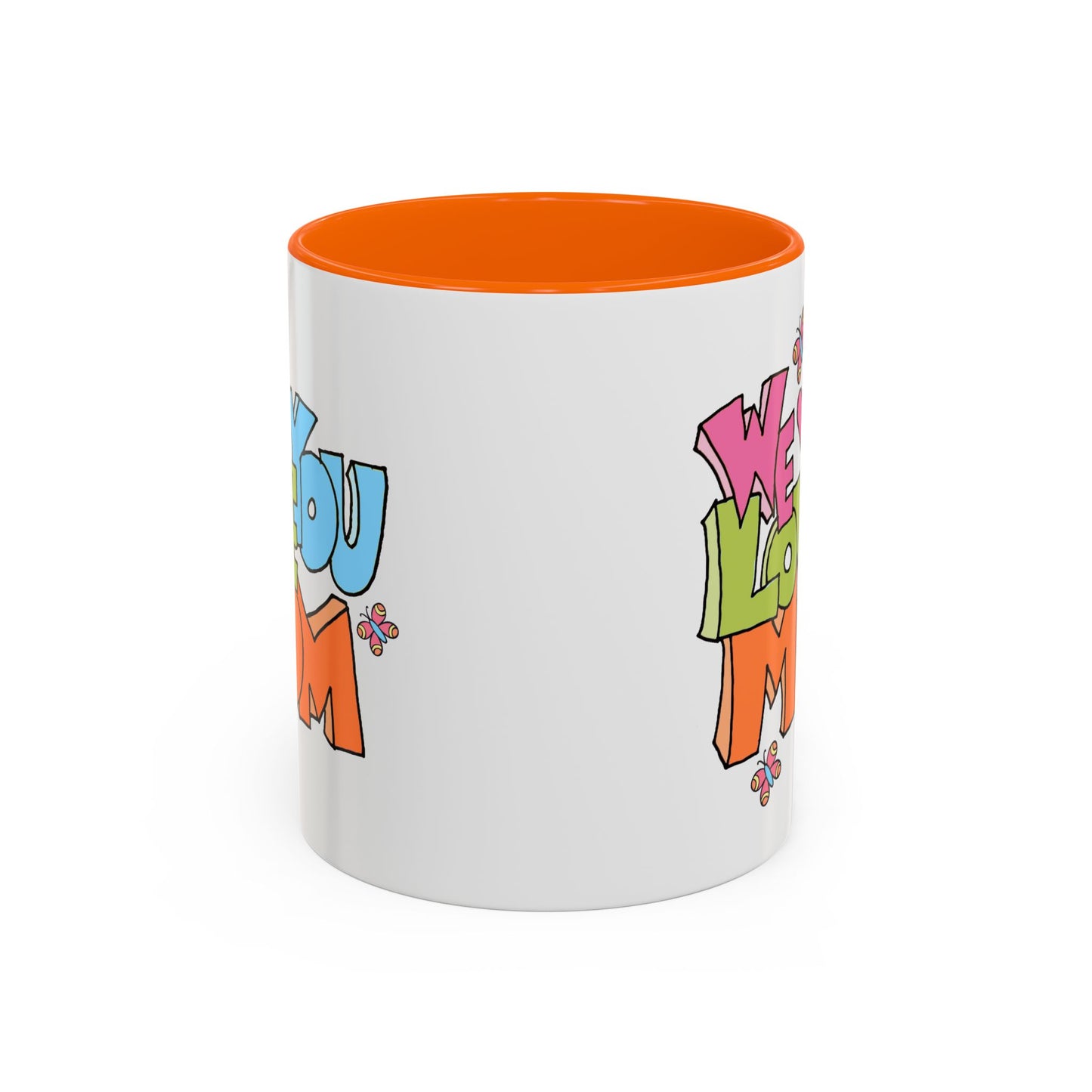 Mother's Day Mug - We Love You Mom