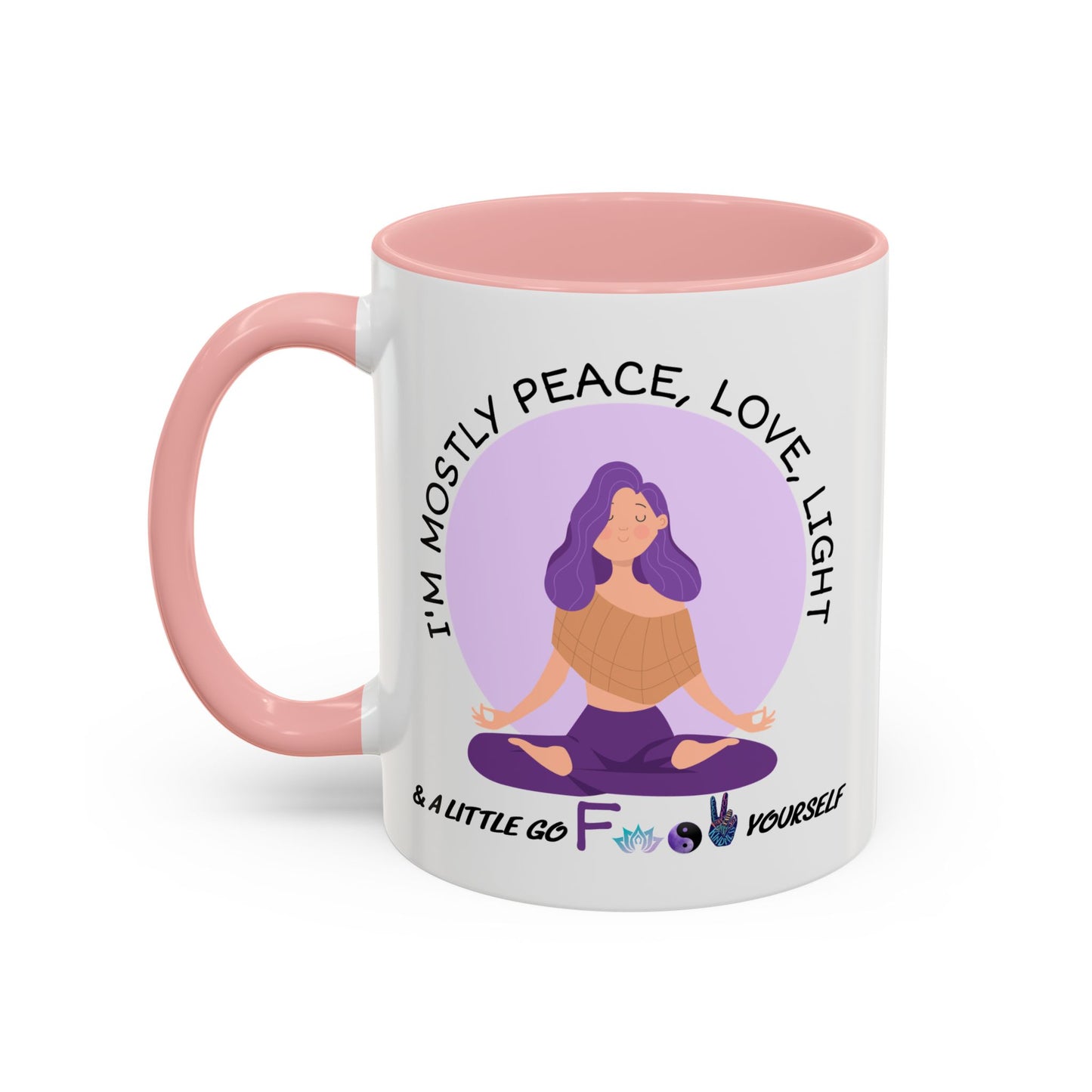 Adult Mug - I'm Mostly Peace, Love, Light