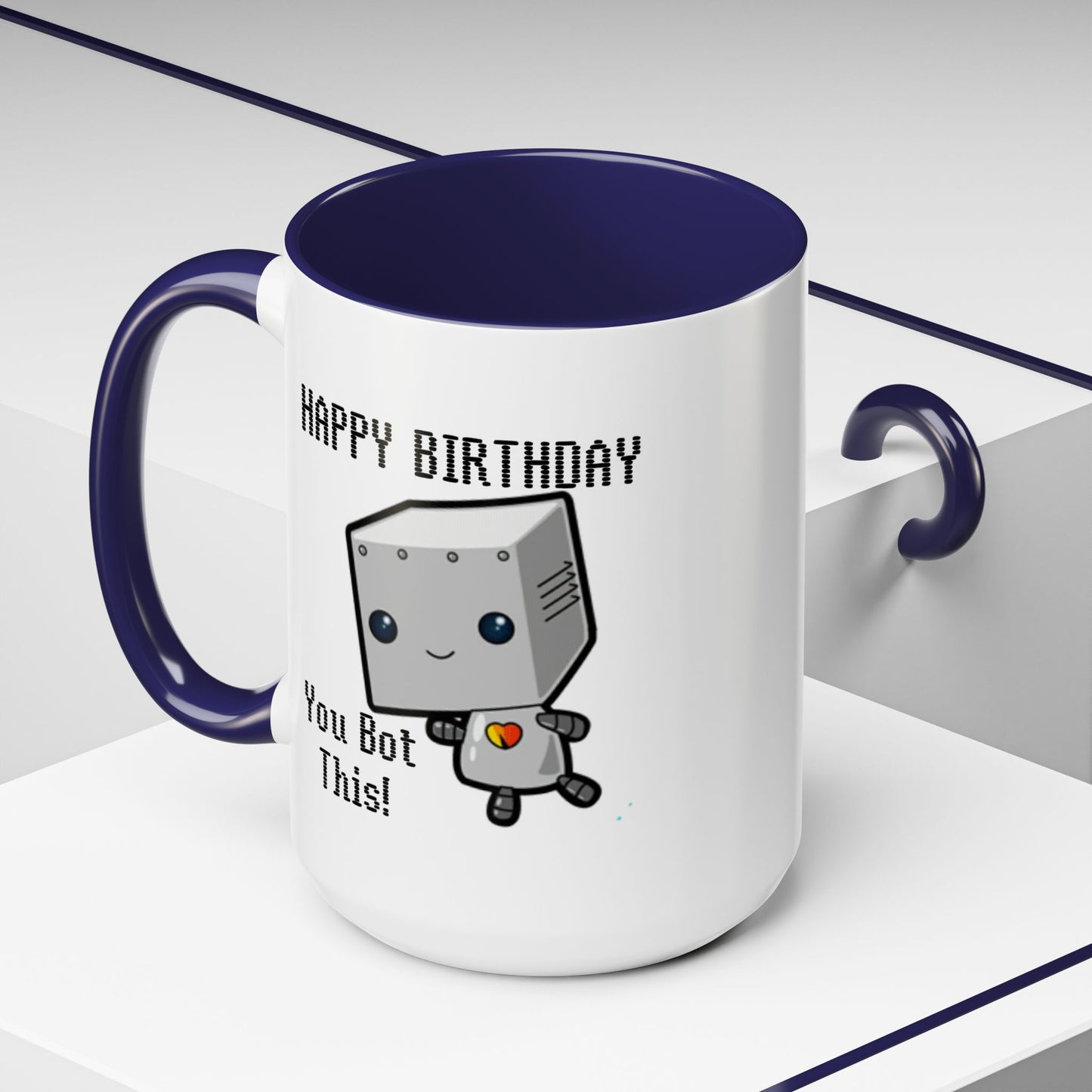 Birthday Mug - You Bot This