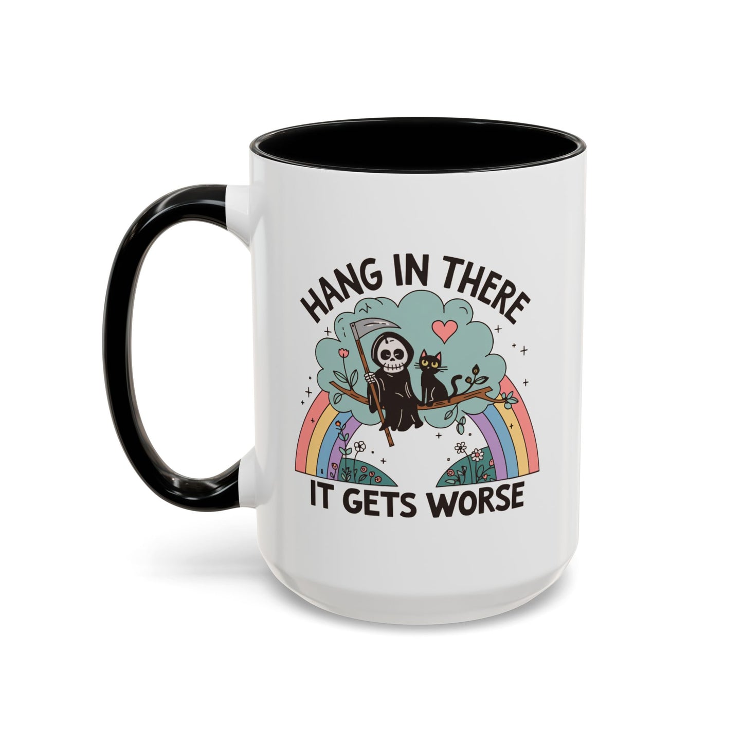 Humor Mug - Hang in There It Gets Worse